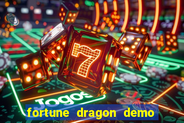 fortune dragon demo grátis com ganho certo